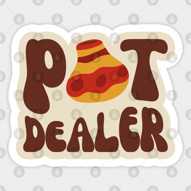 Pot Dealer, Funny Pottery Lover, Ceramics Artist Sticker by WaBastian